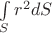 $\int \limits_{S}r^2dS$