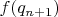 $f(q_{n+1})$