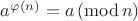 $a^{\varphi(n)} = a \, ({\rm{mod}} \, n)$