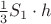 $\frac13 S_1\cdot h$