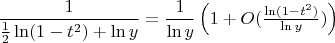 $\dfrac{1}{\frac12\ln(1-t^2)+\ln y}=\dfrac{1}{\ln y}\left(1+O(\frac{\ln(1-t^2)}{\ln y})\right)$