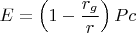 $$E=\left (1-\frac{r_g}{r}\right )Pc$$