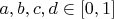 $a,b,c,d\in [0,1]$