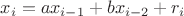 $x_i=ax_{i-1} + bx_{i-2}+r_i$