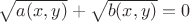 $\sqrt{a(x, y)}+\sqrt{b(x, y)}=0$