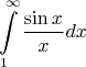 \[\int\limits_1^\infty  {\frac{{\sin x}}{x}} dx\]