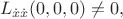 $$L_{\dot x\dot x}(0,0,0)\ne 0,$$ $$L_{\dot x\dot x}(0,0,0)\ne 0,$$