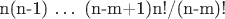 n(n-1) &hellip; (n-m+1)n!/(n-m)!