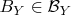 $B_Y \in \mathcal{B}_Y$