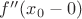 $f''(x_0-0)