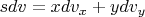 $sdv=xdv_x+ydv_y$