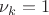 $\nu_k=1$