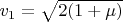 $v_1=\sqrt{2(1+\mu)}$