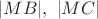 $|MB|,\ |MC|$