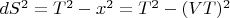 $dS^2=T^2-x^2= T^2-(VT)^2$