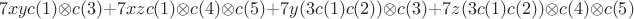 $$7 x y c(1)\otimes c(3)+7 x z c(1)\otimes c(4)\otimes c(5)+7 y (3 c(1) c(2))\otimes c(3)+7 z (3 c(1) c(2))\otimes c(4)\otimes c(5)$$
