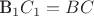 B_1C_1 = BC