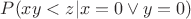 $P(xy<z|x=0\vee y=0)$