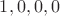 ${1,0,0,0}$ ${1,0,0,0}$