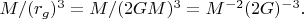 $M/(r_g)^3=M/(2GM)^3=M^{-2}(2G)^{-3}.$