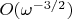 $O(\omega^{-3/2})$