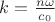 $k = {n\omega\over c_0}$