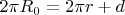 $2\pi R_0=2\pi r+d$