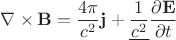 $\nabla\times\mathbf{B}=\dfrac{4\pi}{c^2}\mathbf{j}+\underline{\dfrac{1}{c^2}}\dfrac{\partial\mathbf{E}}{\partial t}$
