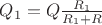 $Q_1=Q\frac{R_1}{R_1+R}$