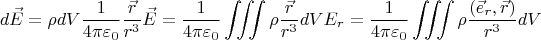 $$
\eqalign{
  & d\vec E = \rho dV\frac{1}
{{4\pi \varepsilon _0 }}\frac{{\vec r}}
{{r^3 }}  \cr 
  & \vec E = \frac{1}
{{4\pi \varepsilon _0 }}\iiint \rho \frac{{\vec r}}
{{r^3 }}dV  \cr 
  & E_r  = \frac{1}
{{4\pi \varepsilon _0 }}\iiint \rho \frac{{\left( {\vec e_r ,\vec r} \right)}}
{{r^3 }}dV \cr} 
$$