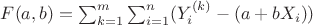 $F(a,b)  =  \sum_{k = 1}^m \sum_{i = 1}^{n}(Y_i^{(k)} - (a+bX_i))$