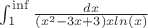 $\int_{1}^{\inf} \frac{dx}{(x^2-3x+3)xln(x)} $