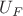 $U_{F}$ $U_{F}$
