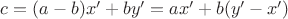 $c = (a-b)x' + by' = ax' + b(y'-x')$