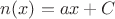 $n(x)=ax+C$