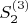 $S^{(3)}_{2}$