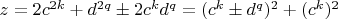 $z=2c^{2k}+d^{2q}\pm 2c^k d^q=(c^k\pm d^q)^2+(c^k)^2$