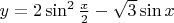 $y=2\sin^2 \frac{x}{2} - \sqrt{3} \sin x$