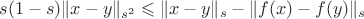 $s(1-s)\|x-y\|_{s^2} \leqslant \|x-y\|_s - \|f(x)-f(y)\|_s$
