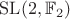 $\mathrm{SL}(2, \mathbb F_2)$