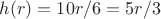 $h(r)=10r/6=5r/3