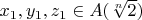 $x_1, y_1, z_1 \in A(\sqrt[n]{2})$