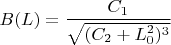 $$B(L)=\frac{C_1}{\sqrt{(C_2+L_0^2)^3}}$$