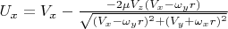$U_x=V_x- \frac {-2\mu V_z(V_x-\omega_y r)} {\sqrt {(V_x-\omega_y r)^2+(V_y+\omega_x r)^2}}