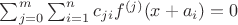 $\sum_{j = 0}^{m} \sum_{i = 1}^{n} c_{j i} f^{(j)}(x + a_i) = 0$