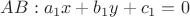 $\[
AB:a_1 x + b_1 y + c_1  = 0
\]$