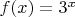 $f(x)=3^x$