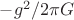 $-g^2/2{\pi}G$