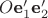 $O\textbf e'_1 \textbf e'_2$