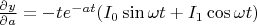 $\frac{\partial y}{\partial a}=-t e^{-at}(I_0\sin\omega t+I_1\cos\omega t)$